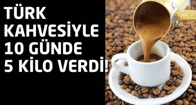 Türk Kahvesi Diyeti İle 10 Günde 5 Kilo Verin